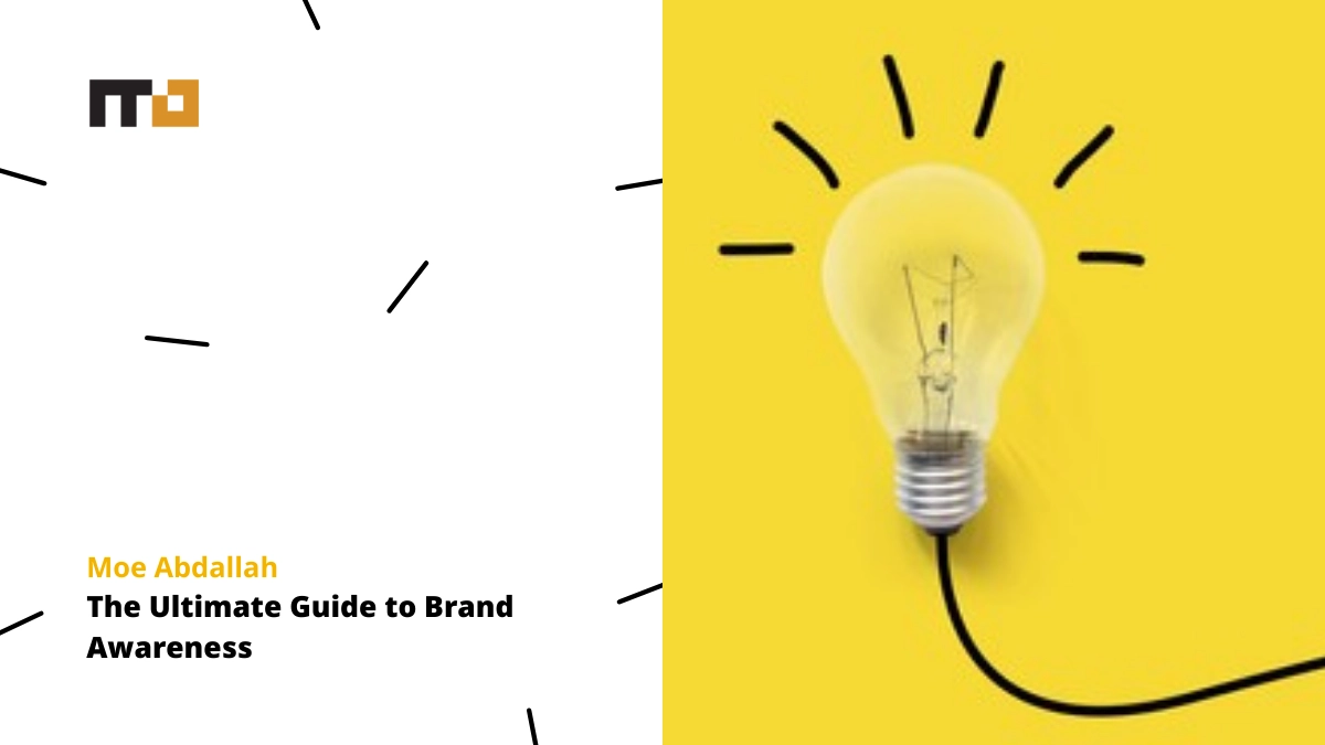 The Ultimate Guide to Brand Awareness
