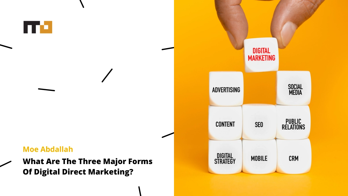 What Are The Three Major Forms Of Digital Direct Marketing?