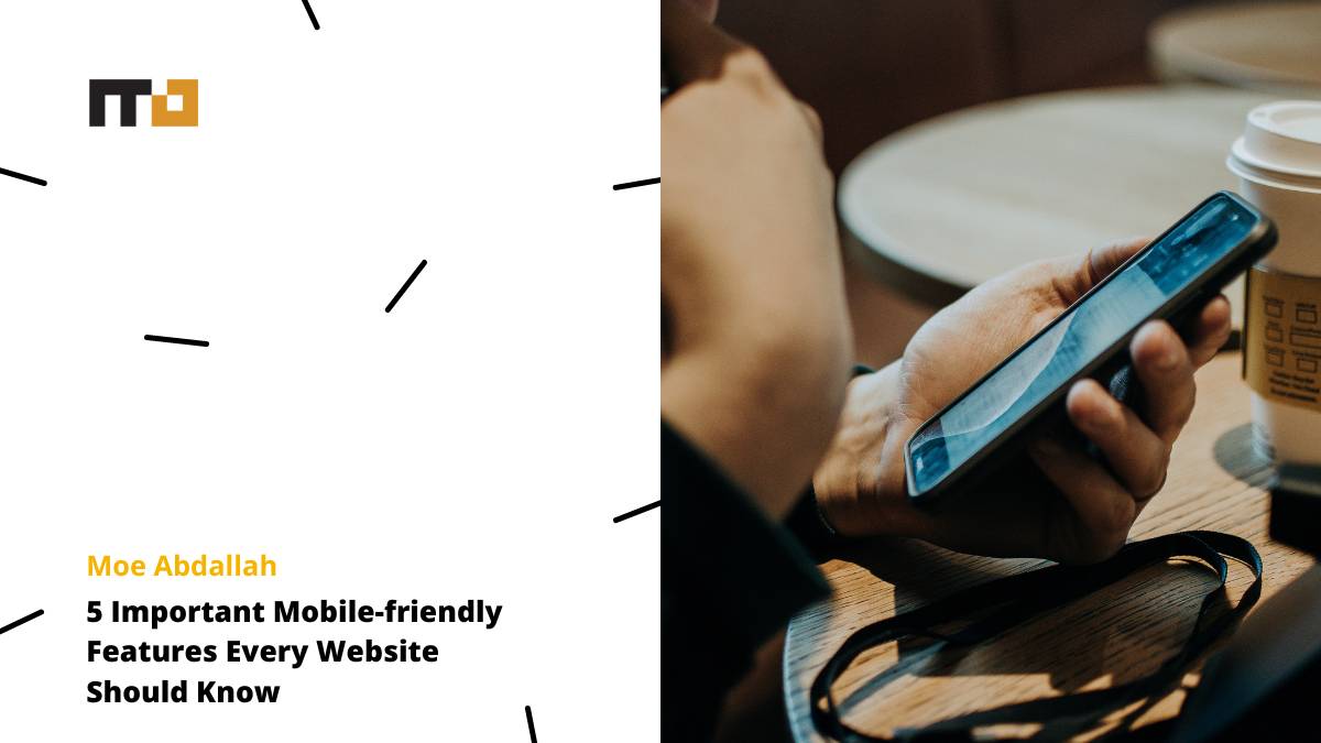 5 Important Mobile-friendly Features Every Website Should Know